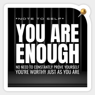 Note to Self: You Are Enough Sticker